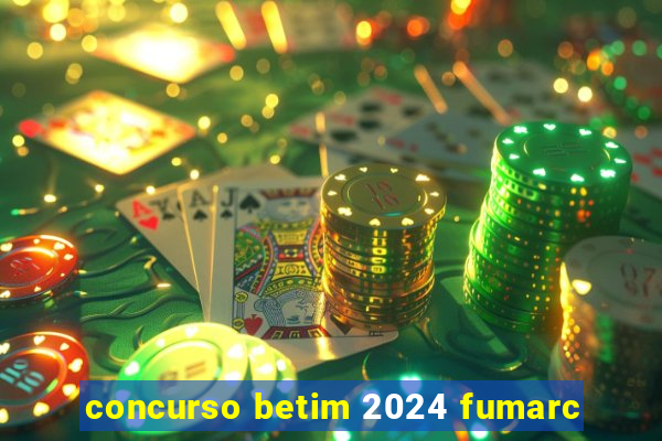 concurso betim 2024 fumarc